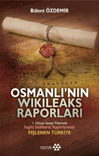 Osmanlı'nın Wikileaks Raporları %30 indirimli Bülent Özdemir