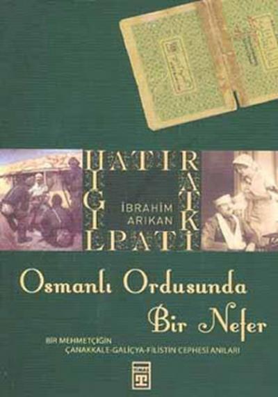 Osmanlı Ordusunda Bir Nefer %28 indirimli İbrahim Arıkan