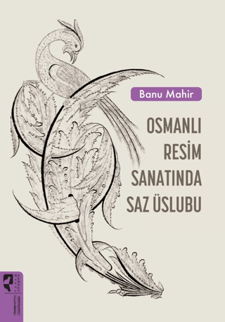 Osmanlı Resim Sanatında Saz Üslubu Banu Mahir