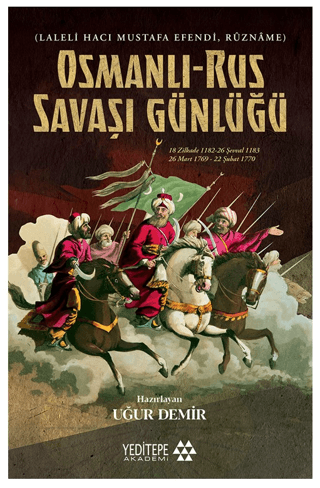 Osmanlı - Rus Savaşı Günlüğü (Laleli Hacı Mustafa Efendi Ruzname) Kole