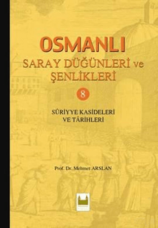 Osmanlı Saray Düğünleri ve Şenlikleri - 8 %15 indirimli Mehmet Arslan