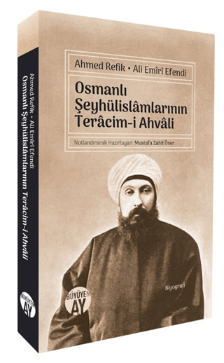 Osmanlı Şeyhülislamlarının Teracim-i Ahvali Ahmed Refik