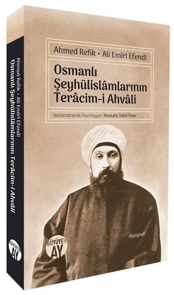 Osmanlı Şeyhülislamlarının Teracim-i Ahvali Ahmed Refik