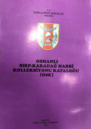 Osmanlı Sırp - Karadağ Harbi Kolleksiyonu Kataloğu ( OSK ) Kolektif