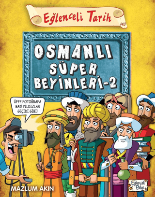 Osmanlı Süper Beyinleri 2 - Eğlenceli Tarih Mazlum Akın