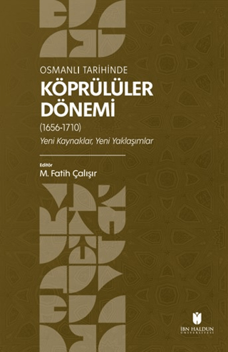 Osmanlı Tarihinde Köprülüler Dönemi (1656 - 1710) Yeni Kaynaklar, Yeni