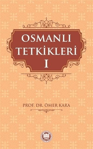 Osmanlı Tetkikleri - 1 Ömer Kara