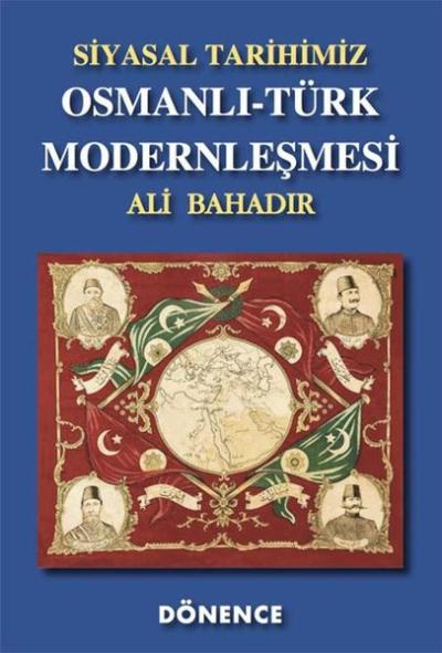 Osmanlı - Türk Modernleşmesi (Ciltli) Ali Bahadır