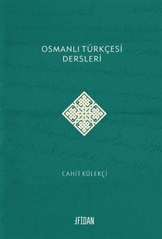 Osmanlı Türkçesi Dersleri %23 indirimli Cahit Külekçi