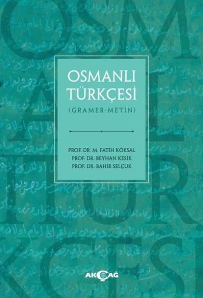 Osmanlı Türkçesi (Gramer - Metin) Bahir Selçuk