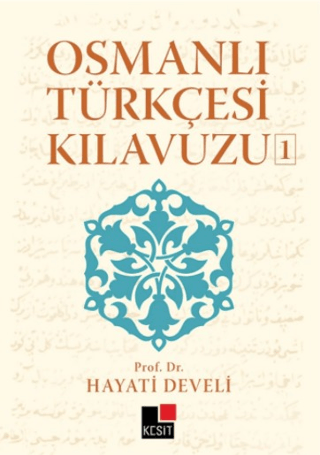 Osmanlı Türkçesi Kılavuzu 1 Hayati Develi