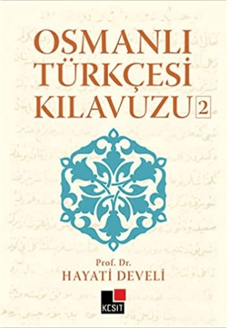 Osmanlı Türkçesi Kılavuzu 2 Hayati Develi