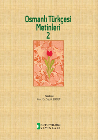 Osmanlı Türkçesi Metinleri 2 Sadık Erdem