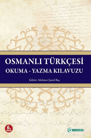 Osmanlı Türkçesi Okuma-Yazma Kılavuzu Kolektif