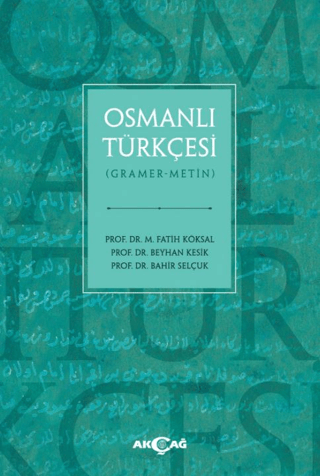 Osmanlı Türkçesi (Gramer - Metin) Bahir Selçuk