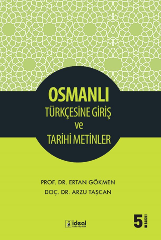 Osmanlı Türkçesine Giriş ve Tarihi Metinler Ertan Gökmen