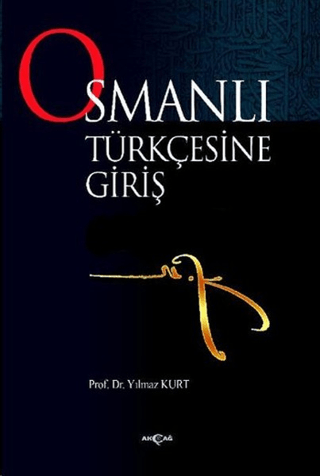 Osmanlı Türkçesine Giriş %28 indirimli Yılmaz Kurt