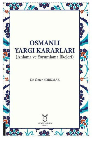 Osmanlı Yargı Kararları Ömer Korkmaz