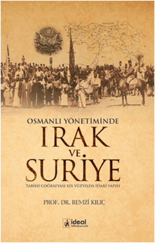 Osmanlı Yönetiminde Irak ve Suriye %15 indirimli Remzi Kılıç