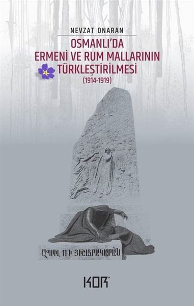 Osmanlı'da Ermeni ve Rum Mallarının Türkleştirilmesi 1914 - 1919 Nevza