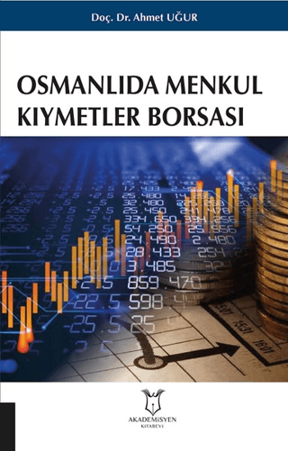 Osmanlıda Menkul Kıymetler Borsası Ahmet Uğur