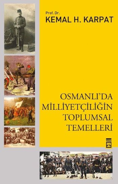 Osmanlı'da Milliyetçiliğin Toplumsal Temelleri Kemal Karpat