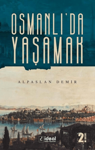 Osmanlı'da Yaşamak Alpaslan Demir