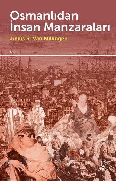 Osmanlıdan İnsan Manzaraları Julius R. Van Milligen