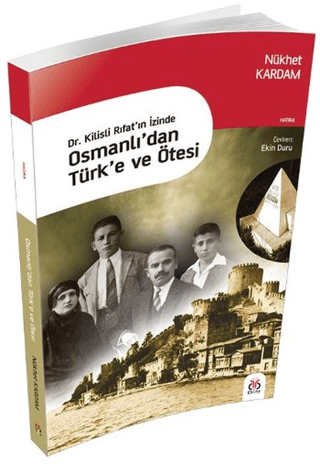 Osmanlı'dan Türk'e ve Ötesi Nükhet Kardam