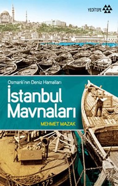 Osmanlı'nın Deniz Hamalları İstanbul Mavnaları %30 indirimli Mehmet Ma