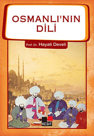 Osmanlı\'nın Dili Hayati Develi