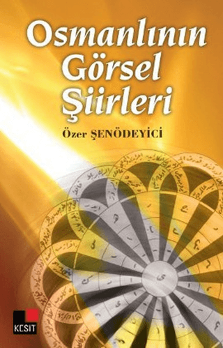 Osmanlının Görsel Şiirleri Özer Şenödeyici