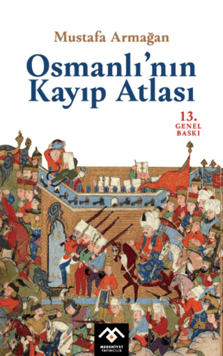 Osmanlı'nın Kayıp Atlası Mustafa Armağan