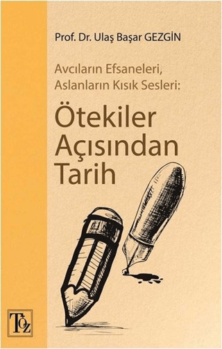 Ötekiler Açısından Tarih Ulaş Başar Gezgin