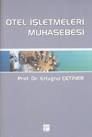 Otel İşletmeleri Muhasebesi %5 indirimli Ertuğrul Çetiner