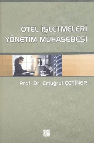 Otel İşletmeleri Yönetim Muhasebesi %5 indirimli Ertuğrul Çetiner