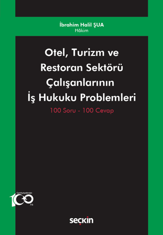 Otel, Turizm ve Restoran Sektörü Çalışanlarının İş Hukuku Problemleri 