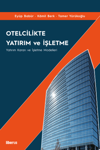 Otelcilikte Yatırım ve İşletme - Yatırım Kararı ve İşletme Modelleri E