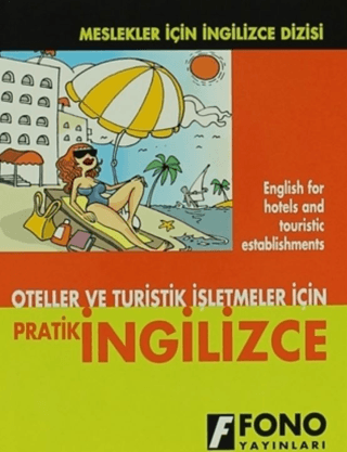 Oteller Ve Turistik İşletmeleri İçin Pratik İngilizce %25 indirimli Şe