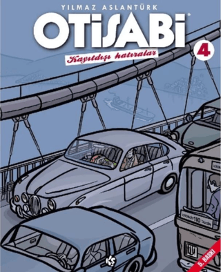 Otisabi - Kayıtdışı Hatıralar - 4 Yılmaz Aslantürk