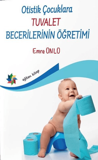 Otistik Çocuklara Tuvalet Becerilerinin Öğretimi Emre Ünlü