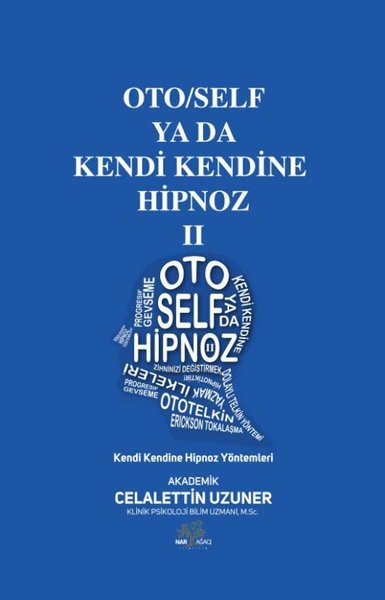 Oto/Self ya da Kendi Kendine Hipnoz 2 - Kendi Kendine Hipnoz Yöntemler