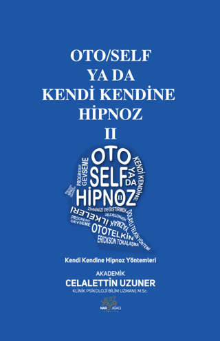 Oto/Self ya da Kendi Kendine Hipnoz 2 - Kendi Kendine Hipnoz Yöntemler