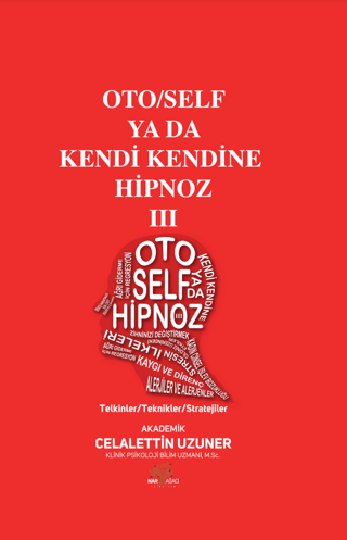 Oto/Self ya da Kendi Kendine Hipnoz 3 - Telkinler - Teknikler - Strate