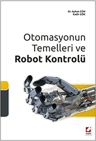 Otomasyonun Temelleri ve Robot Kontrolü Ayhan Gün