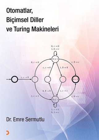 Otomatlar, Biçimsel Diller ve Turing Makineleri Emre Sermutlu