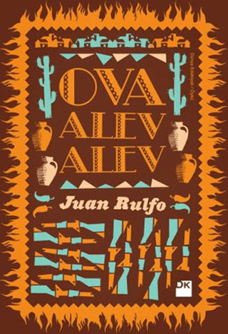 Ova Alev Alev %26 indirimli Juan Rulfo