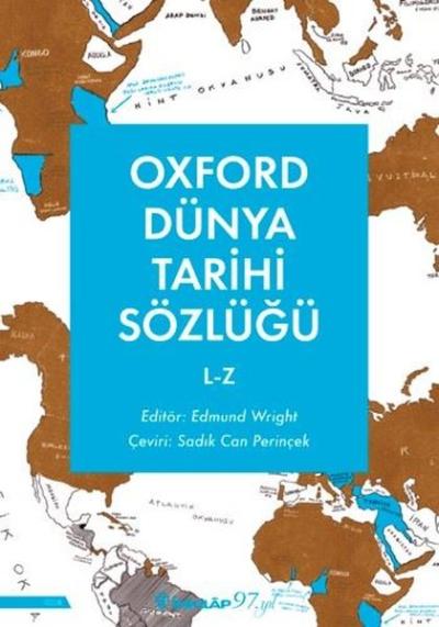 Oxford Dünya Tarihi Sözlüğü 2 - L - Z Edmund Wright