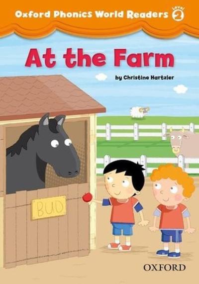 Oxford Phonics World Readers: Level 2: At the Farm O'Dell