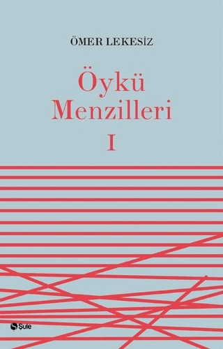 Öykü Menzilleri 1 Ömer Lekesiz